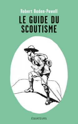 Le guide du scoutisme par Baden-Powell