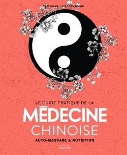 Le guide pratique de la mdecine chinoise par Nicolas Rouig
