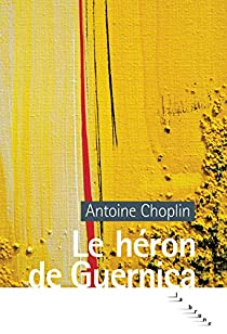 Le héron de Guernica par Antoine Choplin