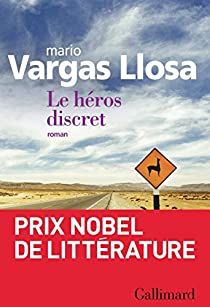 Le hros discret par Mario Vargas Llosa