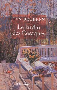 Le jardin des Cosaques par Jan Brokken