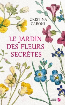 Le jardin des fleurs secrtes par Cristina Caboni