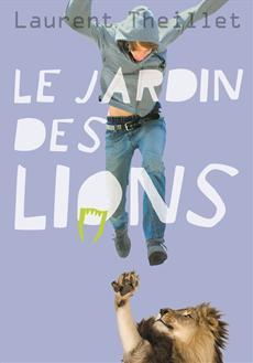 Le jardin des lions par Laurent Theillet