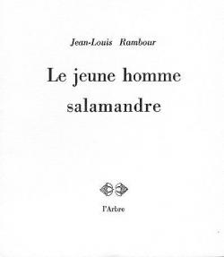 Le jeune Homme salamandre par Jean-Louis Rambour