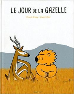 Le jour de la gazelle par Pascal Brissy