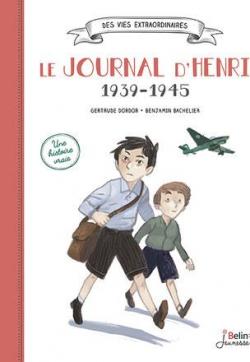 Le journal d'Henri 1939-1945 par Benjamin Bachelier