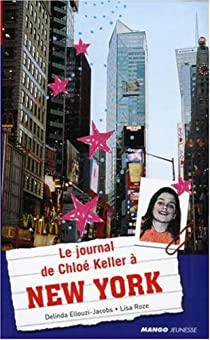 Le journal de Chlo Keller  New York par Delinda Ellouzi-Jacobs