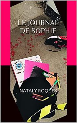 Le journal de Sophie par Nataly Roques