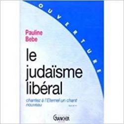 Le judasme liberal par Pauline Bebe