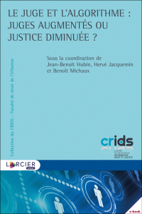 Le juge et l'algorithme : juges augments ou justice diminue ? par Jean-Benot Hubin
