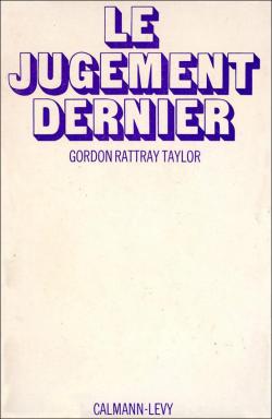 Le jugement dernier par Gordon Rattray Taylor