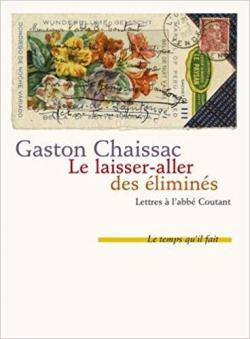 Le laisser-aller des limins. Lettres  lAbb Coutant, 1948-1950 par Gaston Chaissac