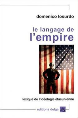 Le langage de l'empire. Lexique de l'idologie tatsunienne par Domenico Losurdo