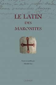 Le latin des maronites par Mireille Issa