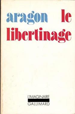 Le libertinage par Louis Aragon