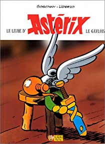 Le livre d'Astérix le Gaulois par Olivier Andrieu