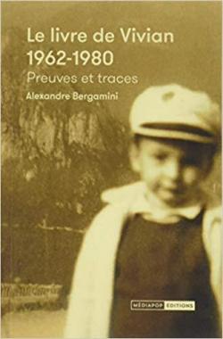 Le livre de Vivian (1962-1980) : Preuves et traces du frre par Alexandre Bergamini