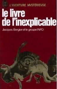 Le livre de l'inexplicable par Jacques Bergier
