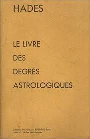 Le livre des degres astrologiques par Alain Yaouanc