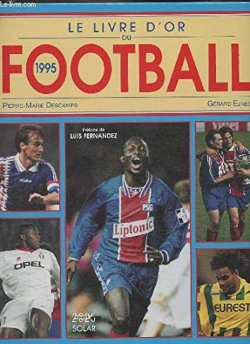 Le livre d'or du football 1995 par Pierre-Marie Descamps