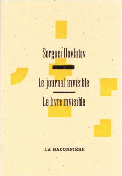 Le livre invisible - Le journal invisible par Sergue Dovlatov