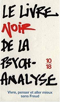 Le livre noir de la psychanalyse : Vivre, penser et aller mieux sans Freud par Catherine Meyer