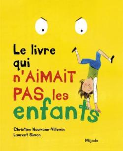 Le livre qui n'aimait pas les enfants par Naumann-Villemin