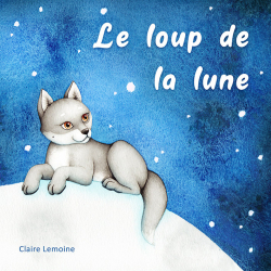 Le loup de la lune par Claire Lemoine (II)