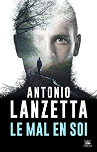 Le mal en soi par Antonio Lanzetta