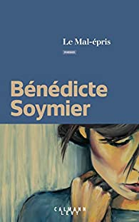 Le mal-épris par Bénédicte Soymier