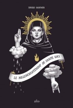 Le malenchantement de sainte Lucy par Zsuzsi Gartner