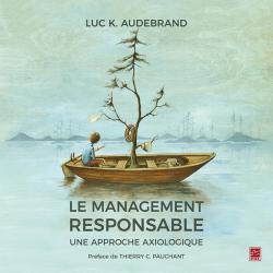 Le management responsable par Luc K. Audebrand