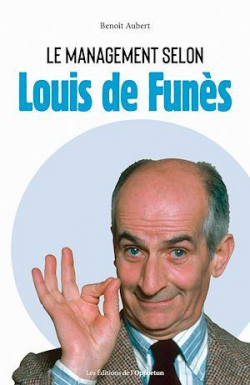 Le management selon Louis De Funs par Benot Aubert