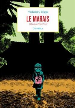Le marais (oeuvres 1965-1966) par Yoshiharu Tsuge