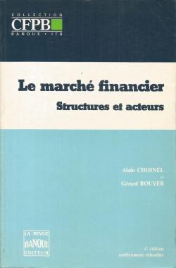 Le march financier. Structures et acteurs  par Grard Rouyer