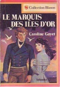 Le marquis des les d'or par Caroline Gayet