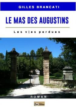 Le mas des Augustins : Les vies perdues par Gilles Brancati