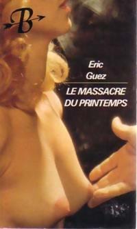 Le massacre du printemps par Eric Guez