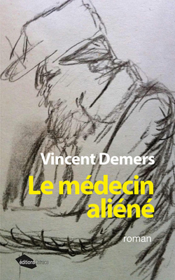 Le mdecin alin par Vincent Demers