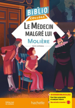 Le médecin malgré lui par Molière