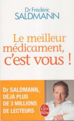 Le Meilleur Médicament, c'est vous ! par Frédéric Saldmann