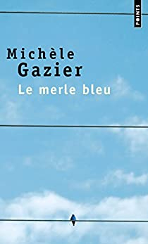 Le merle bleu par Michèle Gazier
