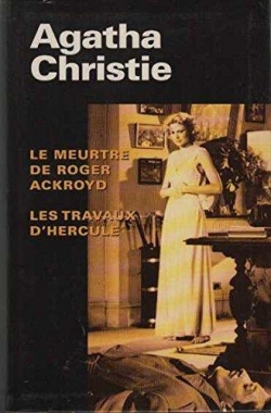 Le meurtre de Roger Ackroyd - Les travaux d'Hercule par Agatha Christie