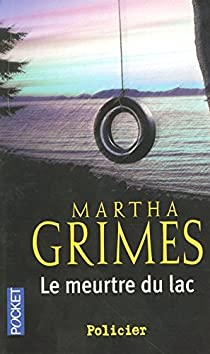 Le meurtre du lac par Martha Grimes