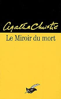 Le miroir du mort (Poirot rsout trois nigmes) par Agatha Christie