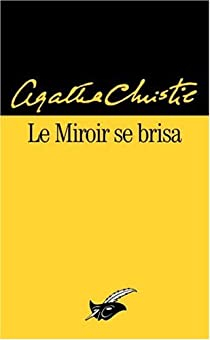 Le miroir se brisa par Agatha Christie