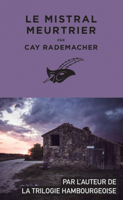 Le Mistral meurtrier par Cay Rademacher