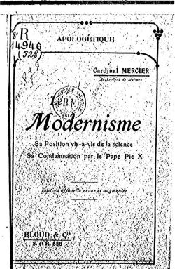 Le modernisme vis--vis de la science, sa condamnation par le Pape Pie X. Science et Foi N2. par Cardinal Mercier