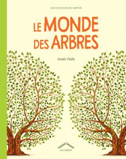 Le monde des arbres par Anas Vially
