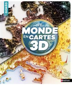 Le monde en cartes 3D par Adam Benton